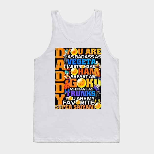 Daddy Super Saiyan Dragon Ball Z, Daddy Is As Strong as Vegeta Tank Top by Drmx